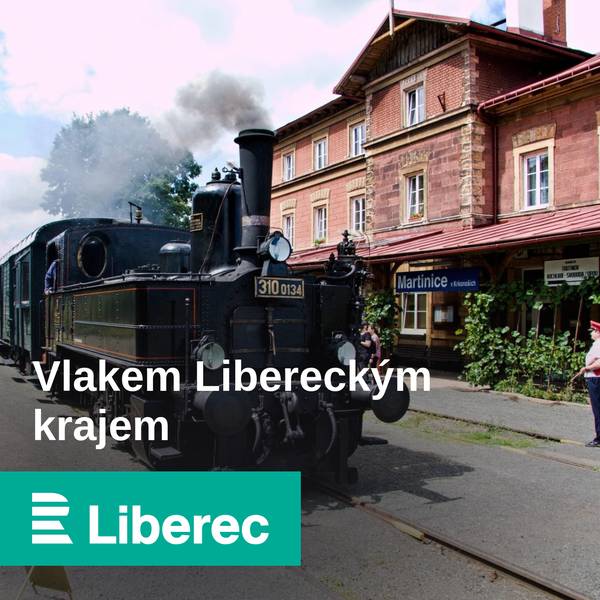 Vlakem Libereckým krajem